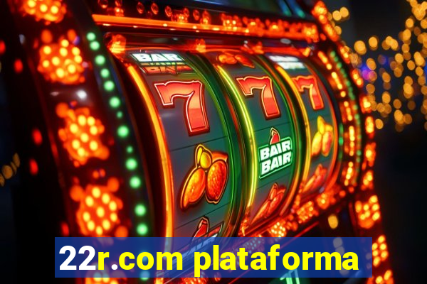 22r.com plataforma