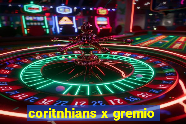 coritnhians x gremio