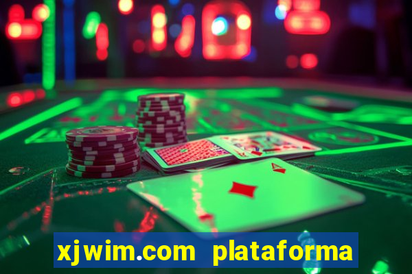 xjwim.com plataforma de jogos