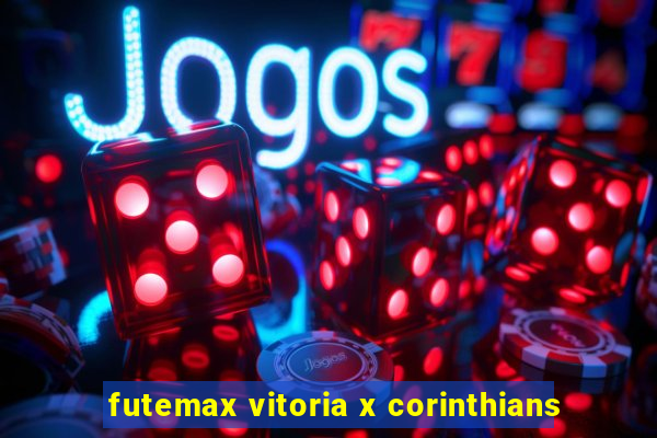 futemax vitoria x corinthians