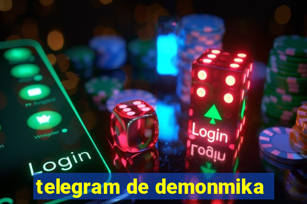 telegram de demonmika