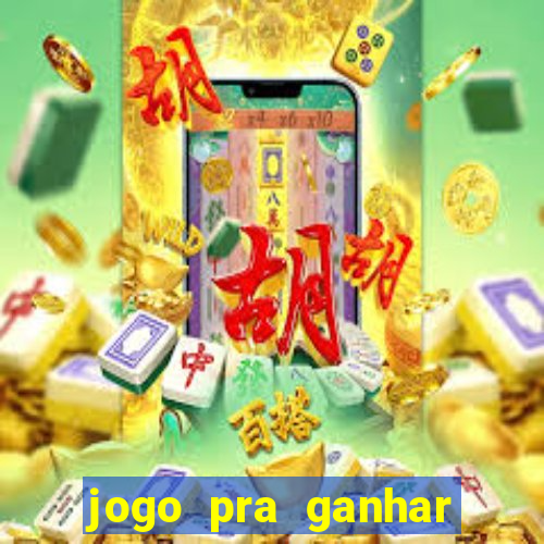 jogo pra ganhar dinheiro sem depositar