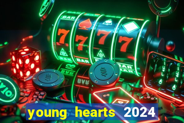 young hearts 2024 online legendado