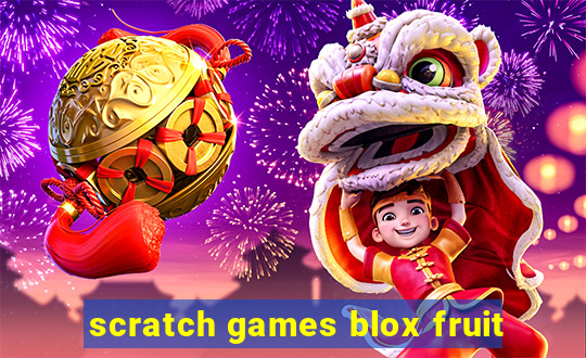 scratch games blox fruit