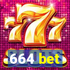 664 bet