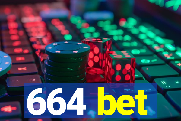 664 bet