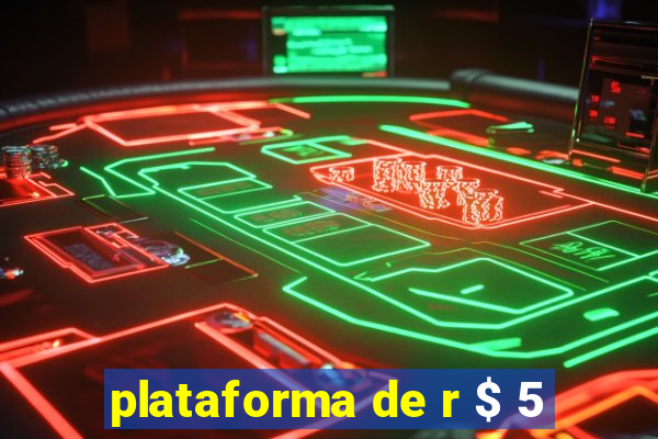 plataforma de r $ 5