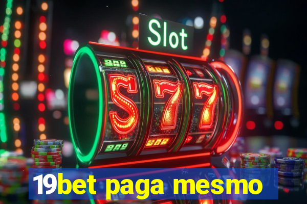 19bet paga mesmo