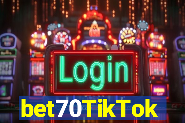 bet70TikTok