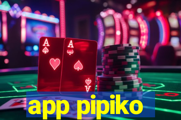 app pipiko