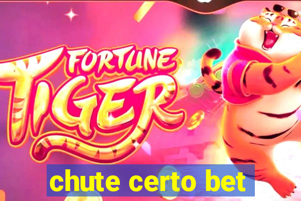 chute certo bet