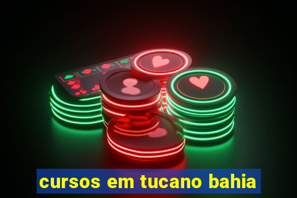 cursos em tucano bahia