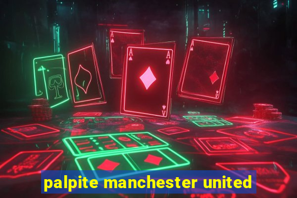 palpite manchester united