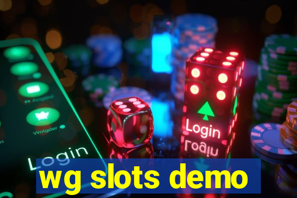 wg slots demo