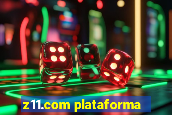 z11.com plataforma