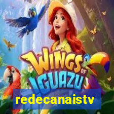 redecanaistv