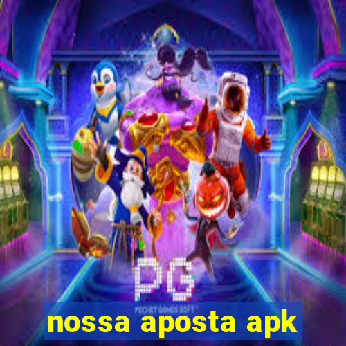 nossa aposta apk