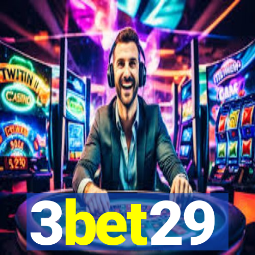 3bet29