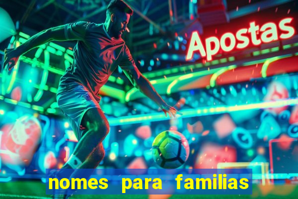 nomes para familias em jogos