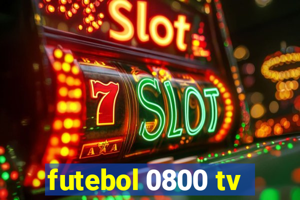 futebol 0800 tv