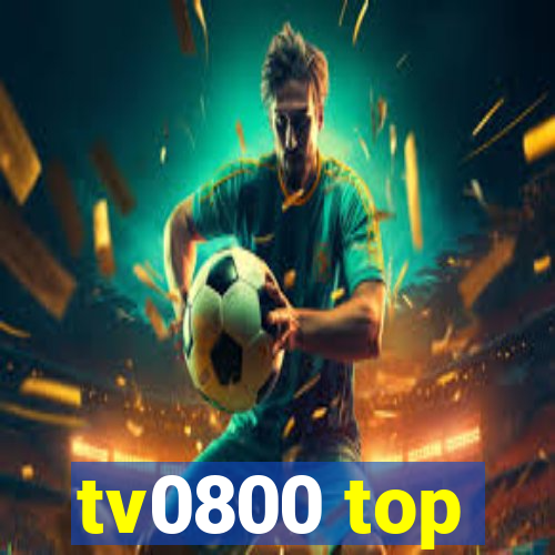 tv0800 top