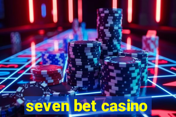 seven bet casino