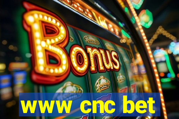 www cnc bet