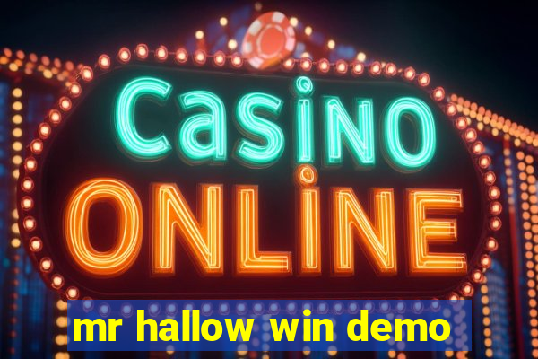 mr hallow win demo