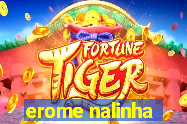 erome nalinha