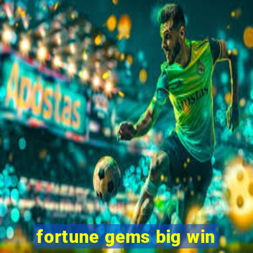 fortune gems big win