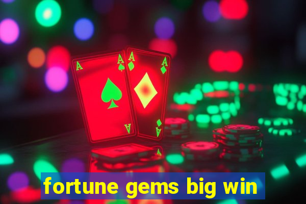 fortune gems big win