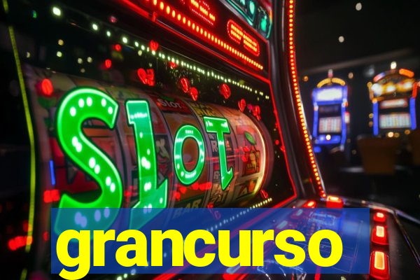 grancurso