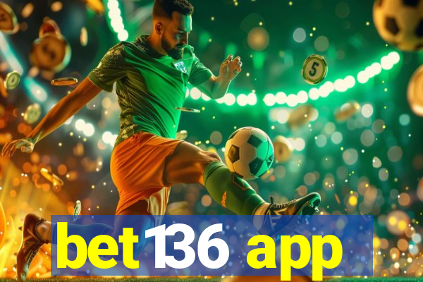 bet136 app