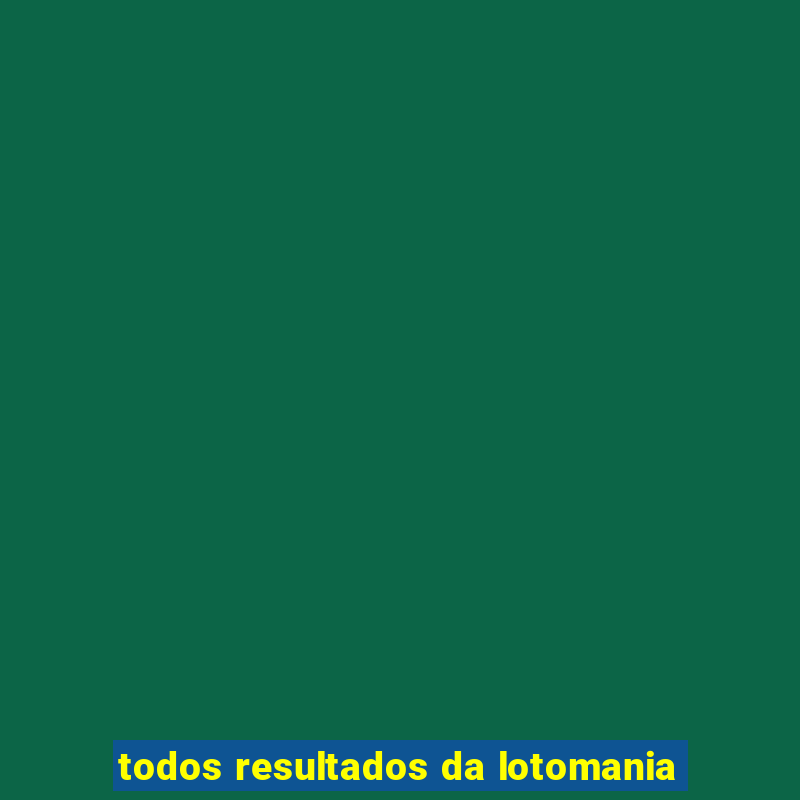 todos resultados da lotomania