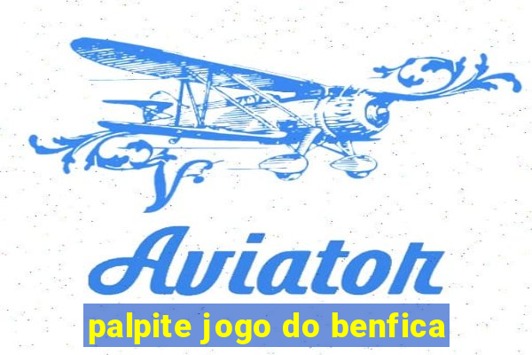 palpite jogo do benfica