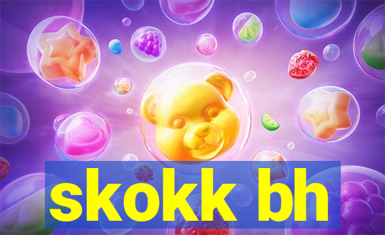 skokk bh