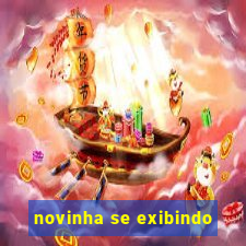 novinha se exibindo