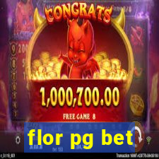 flor pg bet