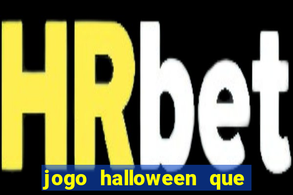 jogo halloween que ganha dinheiro