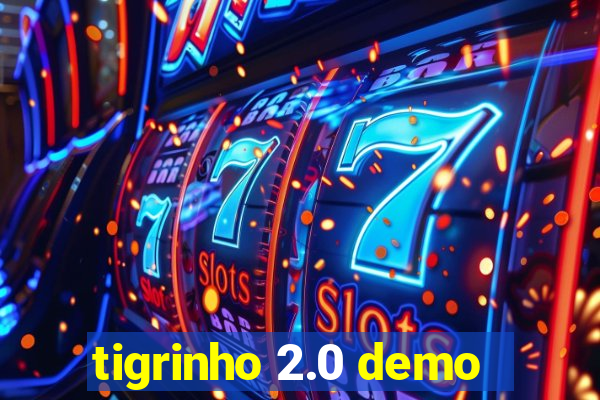 tigrinho 2.0 demo