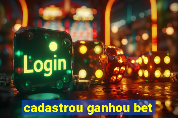 cadastrou ganhou bet