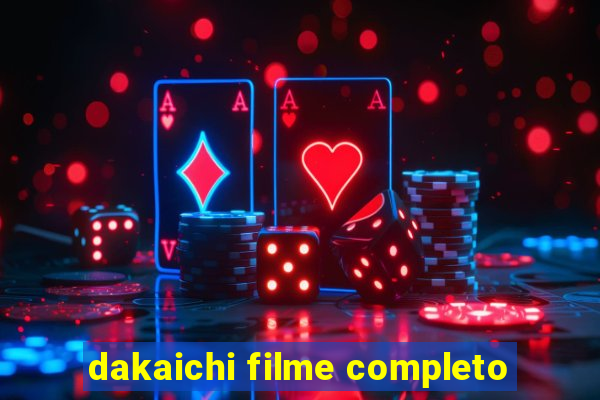 dakaichi filme completo