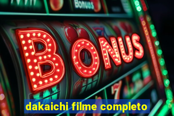 dakaichi filme completo