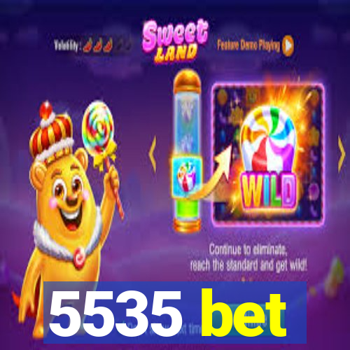 5535 bet