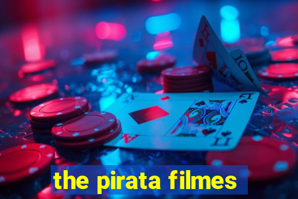 the pirata filmes