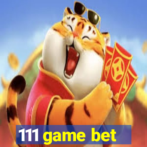 111 game bet