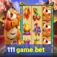 111 game bet