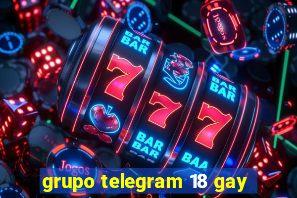 grupo telegram 18 gay