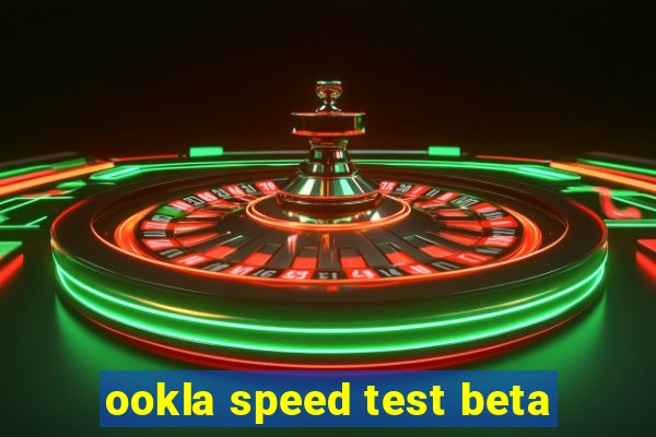 ookla speed test beta