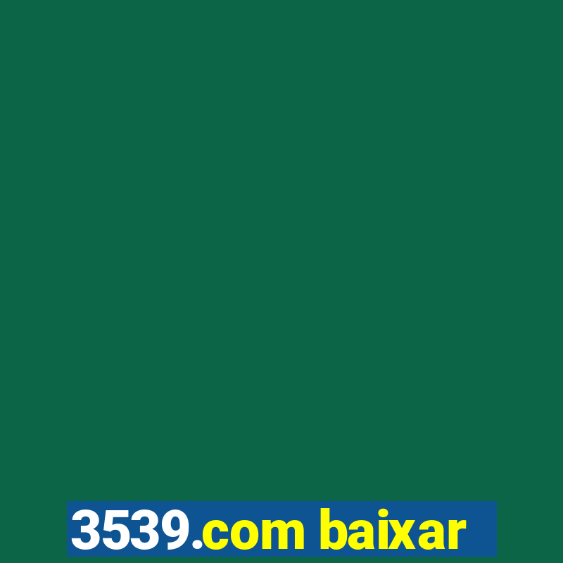 3539.com baixar